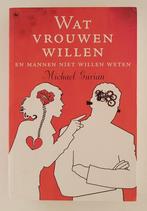 Gurian, Michael - Wat vrouwen willen en mannen niet willen w, Boeken, Psychologie, Gelezen, Verzenden