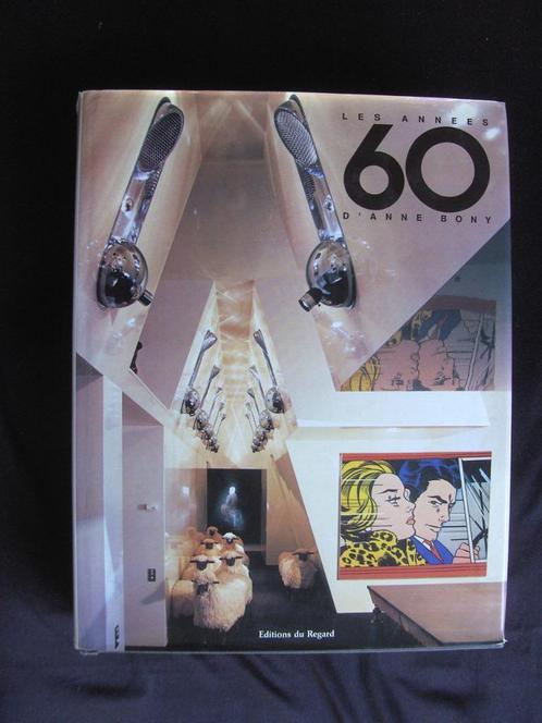 Les Années 60 D'Anne Bony, Boeken, Kunst en Cultuur | Beeldend, Gelezen, Overige onderwerpen, Ophalen of Verzenden