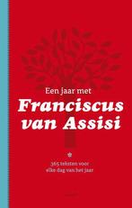 Een jaar met Franciscus van Assisi, Boeken, Ophalen of Verzenden, Zo goed als nieuw, Spiritualiteit algemeen, Overige typen