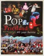 Pop in Friesland - 40 jaar herrie, Ophalen of Verzenden, Zo goed als nieuw, Overige onderwerpen