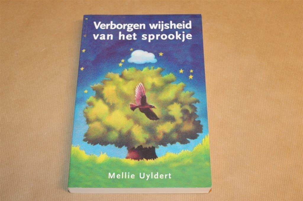 Verborgen wijsheid van het sprookje - Mellie Uyldert, Boeken, Ophalen of Verzenden, Zo goed als nieuw, Overige onderwerpen, Achtergrond en Informatie