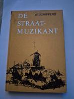 De Straatmuzikant - W. Schippers (Vintage Boek), Ophalen of Verzenden, Gelezen, W. Schippers