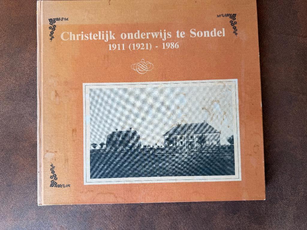 Christelijk Onderwijs te Sondel 1911-1986 - Lemmer Sloten, Ophalen of Verzenden, 20e eeuw of later, Gelezen