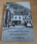 boek  mijnwerkersleven in Limburg, Boeken, Geschiedenis | Stad en Regio, Ophalen of Verzenden, Zo goed als nieuw