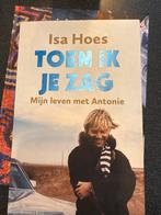 Toen ik je zag - Isa Hoes, Ophalen of Verzenden, Zo goed als nieuw, Overige
