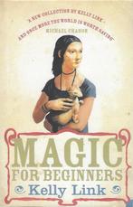 Magic for beginners - Kelly Link (Engels - 2005), Ophalen, Fictie, Kelly Link, Zo goed als nieuw