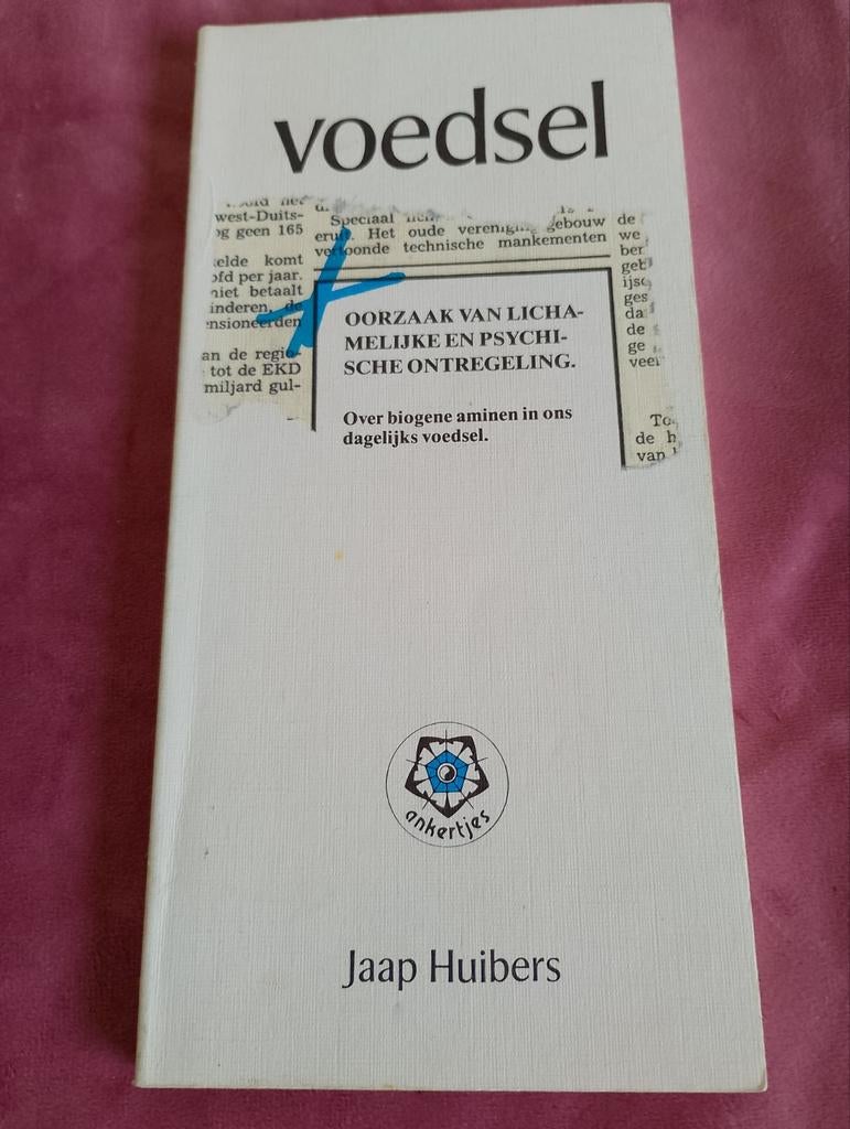 Voedsel, oorzaak van lichamelijke en psychische ontregeling, Boeken, Ophalen of Verzenden, Gelezen