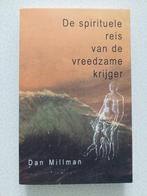 Dan Millman - De spirituele reis van de vreedzame krijger, Ophalen, Spiritualiteit algemeen, Overige typen, Dan Millman; A. van Lambalgen