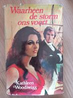 Kathleen Woodiwiss - Waarheen de storm ons voert, Ophalen of Verzenden, Gelezen