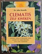 Clematis zelf kweken - Dr. John Howells, Boeken, Ophalen of Verzenden, Gelezen, Kamerplanten
