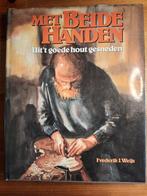 boek 'Met beide handen uit het goede hout gesneden', Ophalen of Verzenden