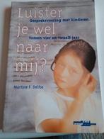 M.F. Delfos - Luister je wel naar mij?, Ophalen of Verzenden, M.F. Delfos, Ontwikkelingspsychologie, Zo goed als nieuw