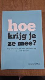Annemarie Mars - Hoe krijg je ze mee?, Ophalen of Verzenden, Zo goed als nieuw, Annemarie Mars