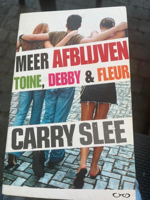 Carry Slee - Meer afblijven - Toine, Debby & Fleur, Boeken, Kinderboeken | Jeugd | 13 jaar en ouder, Zo goed als nieuw, Ophalen of Verzenden