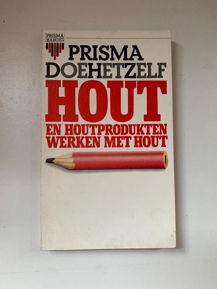 Prisma doehetzelf hout en houtprodukten, Boeken, Hobby en Vrije tijd, Zo goed als nieuw, Houtbewerking, Ophalen of Verzenden