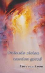Dolende zielen worden gered, Loes van Loon, Ophalen of Verzenden, Gelezen, Spiritualiteit algemeen, Overige typen