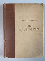 Louis Couperus De verliefde ezel 1918 eerste druk, Ophalen of Verzenden