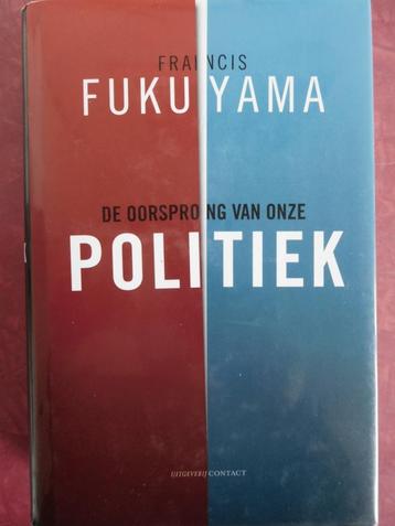 Francis Fukuyama  De oorsprong van onze politiek beschikbaar voor biedingen