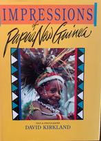 David Kirkland - Impressions of Papua New Guinea, Ophalen of Verzenden, Gelezen, David Kirkland
