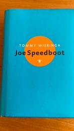 Boek Joe  Speedboot  Tommy Wieringa, Ophalen of Verzenden, Zo goed als nieuw, Tommy Wieringa, Nederland