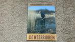 De Weerribben. Van Muggenbeet tot Ossenzijl., Ophalen of Verzenden, Zo goed als nieuw, Overijssel