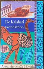 Kalahari Avondschool Alexander McCall Smith, Ophalen of Verzenden, Zo goed als nieuw