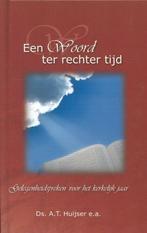 Ds. A.T. Huijser e.a.: Een Woord ter rechter tijd., Ds. A.T. Huijser e.a., Christendom | Protestants, Ophalen of Verzenden, Zo goed als nieuw