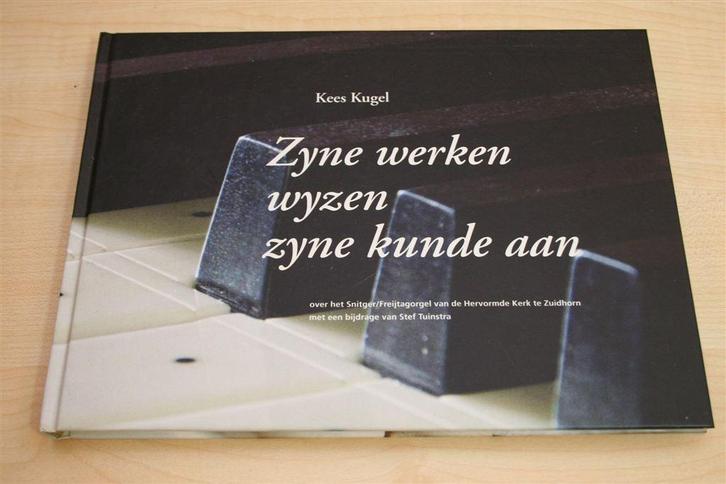 Snitger & Freytag Orgel Zuidhorn — Gesigneerd Exemplaar, Boeken, Geschiedenis | Stad en Regio, Zo goed als nieuw, Ophalen of Verzenden