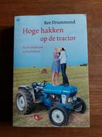 Ree Drummond - Hoge hakken op de tractor, Boeken, Ophalen of Verzenden, Ree Drummond