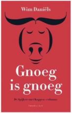 Gnoeg is Gnoeg (de Spijkers met koppen-columns) Wim Daniëls, Ophalen of Verzenden, Zo goed als nieuw