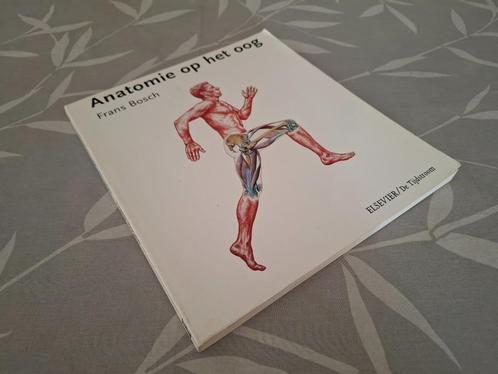 ANATOMIE OP HET OOG  - Frans Bosch, Boeken, Wetenschap, Gelezen, Natuurwetenschap, Ophalen of Verzenden