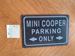 Mini Cooper parking only, metalen bord 21cmx31cm, Ophalen of Verzenden