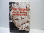 Byron Katie				Vier vragen die je leven veranderen, Ophalen of Verzenden, Zo goed als nieuw, Overige onderwerpen