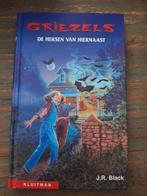 Griezels. De heksen van hiernaast, Ophalen of Verzenden, Zo goed als nieuw, J.R. Black