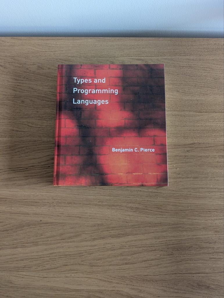 Types and Programming Languages - Benjamin C. Pierce, Ophalen of Verzenden, Zo goed als nieuw, Programmeertaal of Theorie, Benjamin C. Pierce