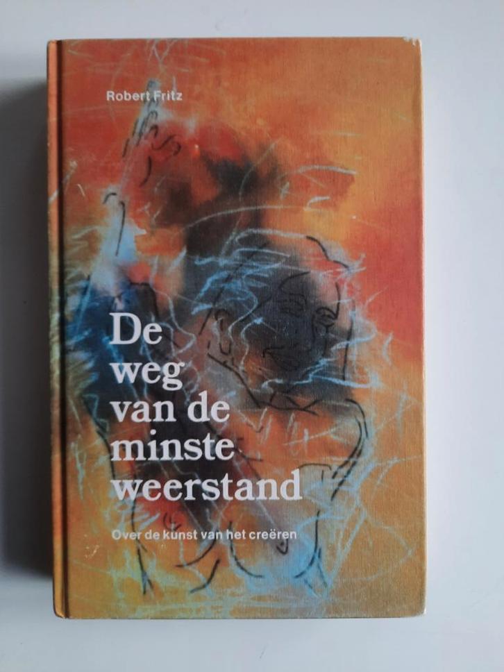 De weg van de minste weerstand . Robert Fritz, Boeken, Esoterie en Spiritualiteit, Zo goed als nieuw, Achtergrond en Informatie