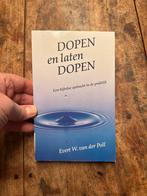 Dopen en laten dopen - Evert W. van der Poll, Ophalen of Verzenden, Gelezen, Spiritualiteit algemeen, Achtergrond en Informatie