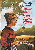 Waar mens en koren rijpen - Hendrik Lansink, Ophalen of Verzenden, Gelezen, Gelderland