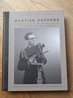 Martien Coppens - Van dorpsjongen tot stadsmens, Boeken, Ophalen of Verzenden, Zo goed als nieuw, A. . Thelen; J.E. Coppens van de Rijt; J.G.M. Coppens