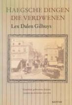 Lex Dalen Gilhuys: Haegsche dingen die verdwenen., Boeken, Geschiedenis | Stad en Regio, Gelezen, Ophalen of Verzenden, 20e eeuw of later