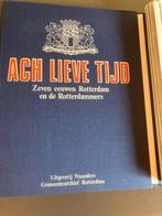 Ach Lieve tijd. Rotterdam, Ophalen of Verzenden, 20e eeuw of later, Gelezen