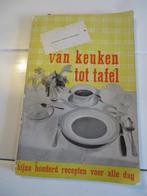 Van keuken tot tafel - Martine Wittop Koning - 1939, Ophalen of Verzenden, Gezond koken, Nederland en België, Hoofdgerechten