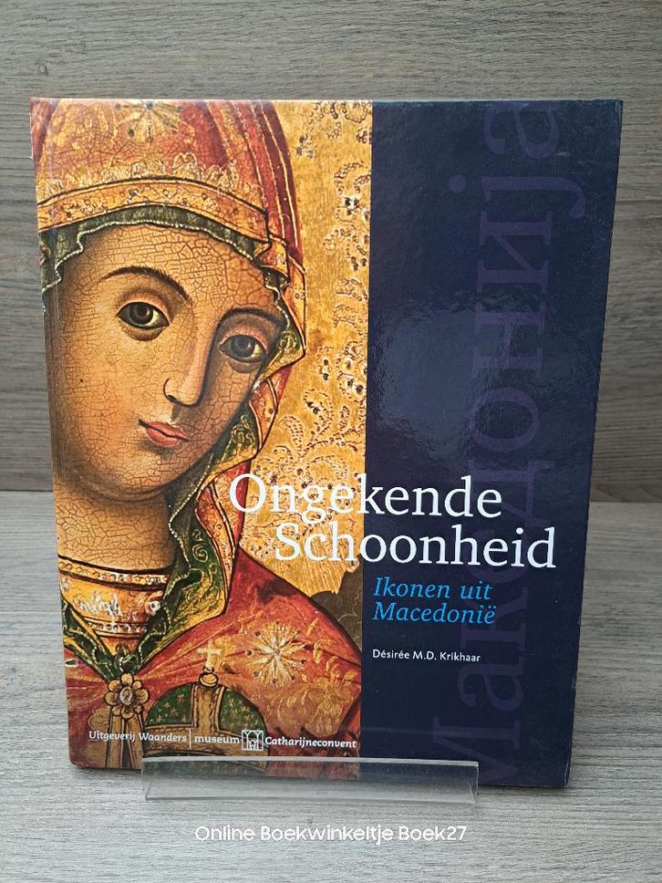 Ongekende schoonheid / ikonen uit Macedonië, Boeken, Godsdienst en Theologie, Zo goed als nieuw, Ophalen of Verzenden