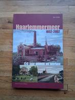 De Haarlemmermeer 1852-2002 geschiedenis in woord en beeld, Boeken, Ophalen of Verzenden, Zo goed als nieuw, C. Lucke