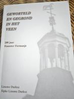 Geworteld en gegrond in het veen - 200 jr. Formanje, Ophalen of Verzenden, Nieuw