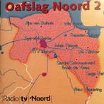 Oafslag Noord 2 - groningen dialect - div artiesten, Ophalen of Verzenden, Zo goed als nieuw, Streekmuziek