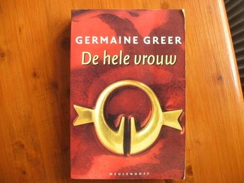 De hele vrouw, Germaine Greer. The Whole Woman., Boeken, Politiek en Maatschappij, Zo goed als nieuw, Maatschappij en Samenleving