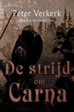 De strijd om Carna Auteur: Peter Verkerk, Ophalen of Verzenden, Gelezen