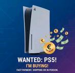 Gezocht Playstation 5 Direct Cash, All Models Quick Deal, Spelcomputers en Games, Ophalen of Verzenden, Nieuw