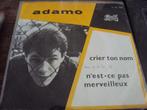 adamo Crier ton nom 79*, Cd's en Dvd's, Vinyl Singles, Gebruikt, 7 inch, Single, Ophalen of Verzenden